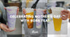 Celebrating Mother's Day with Boba Tea: A Guide to Honoring the Special Women in Our Lives